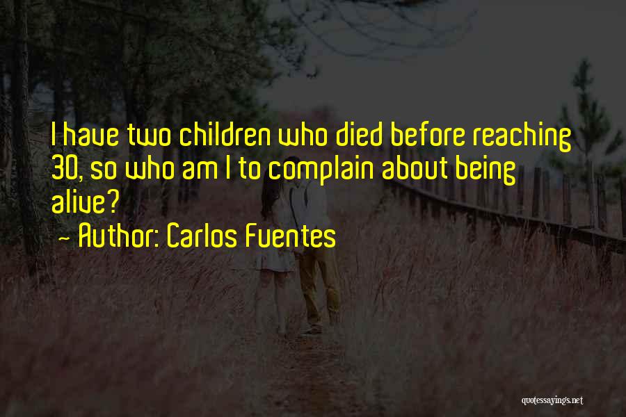 I Am 30 Quotes By Carlos Fuentes