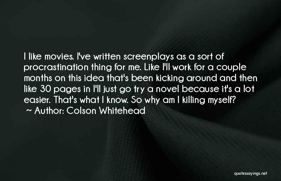 I Am 30 Quotes By Colson Whitehead