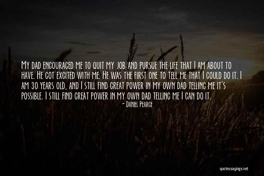 I Am 30 Quotes By Daniel Pearce