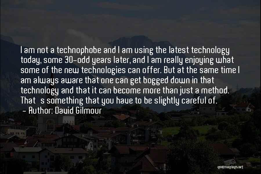 I Am 30 Quotes By David Gilmour