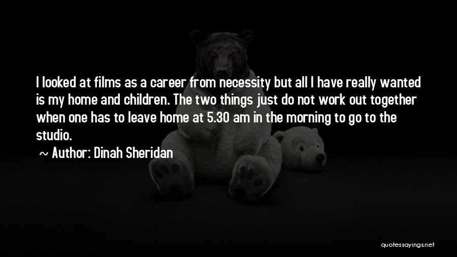 I Am 30 Quotes By Dinah Sheridan
