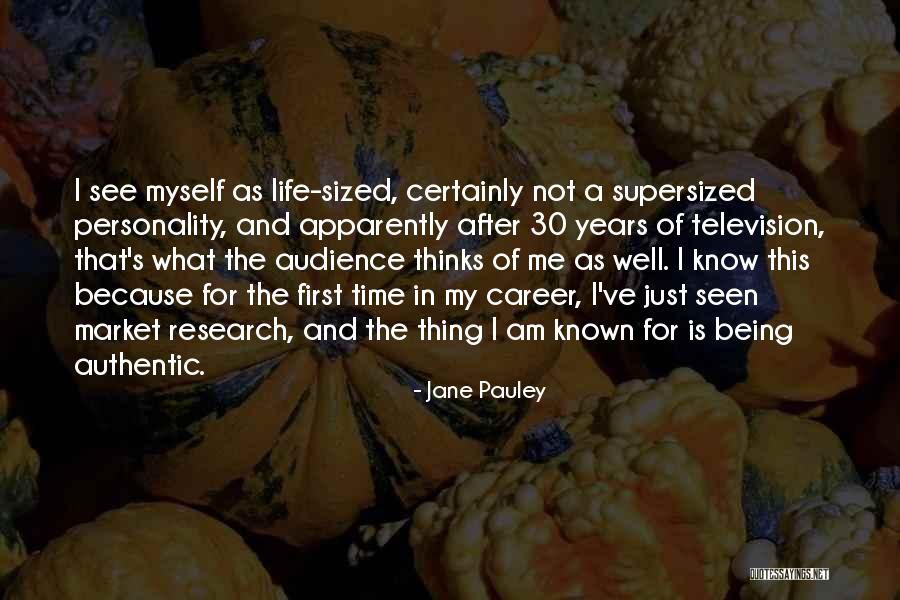 I Am 30 Quotes By Jane Pauley