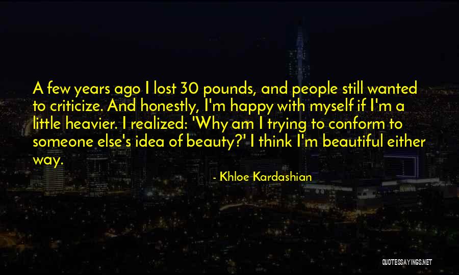 I Am 30 Quotes By Khloe Kardashian