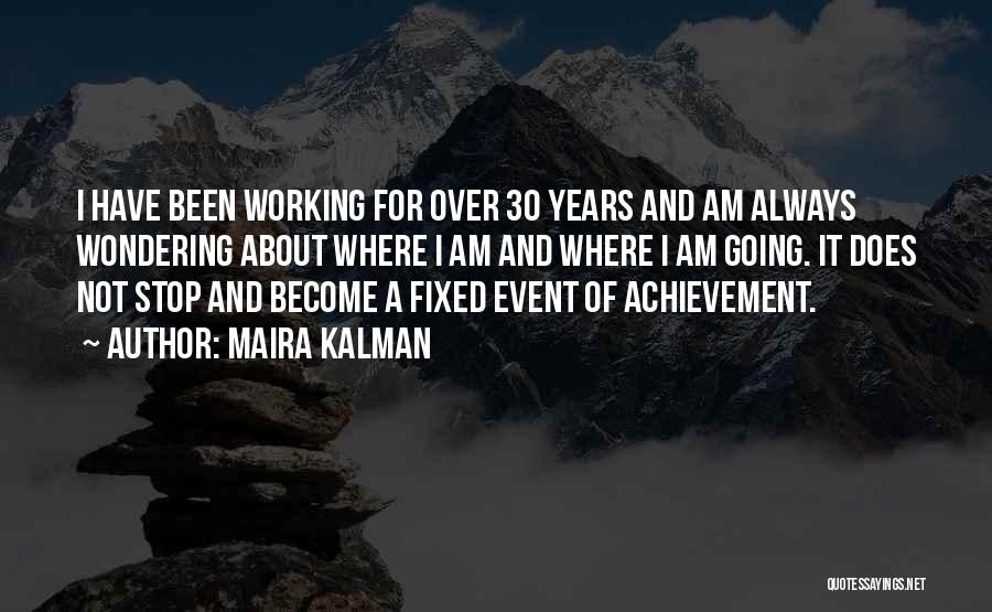 I Am 30 Quotes By Maira Kalman