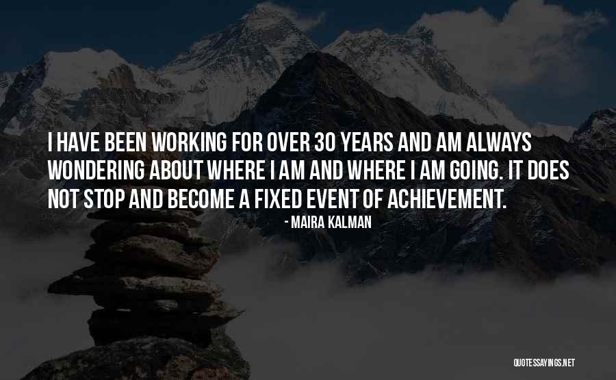 I Am 30 Quotes By Maira Kalman I Am 30 Quotes By Maira Kalman