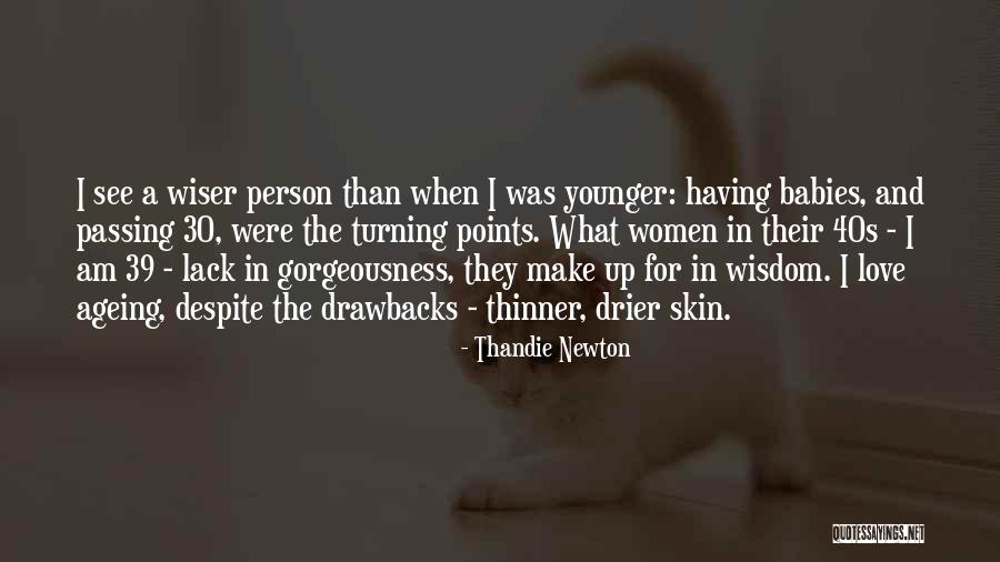 I Am 30 Quotes By Thandie Newton I Am 30 Quotes By Thandie Newton