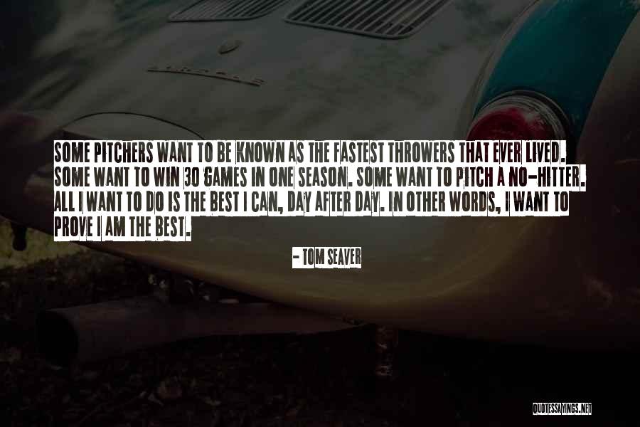 I Am 30 Quotes By Tom Seaver I Am 30 Quotes By Tom Seaver