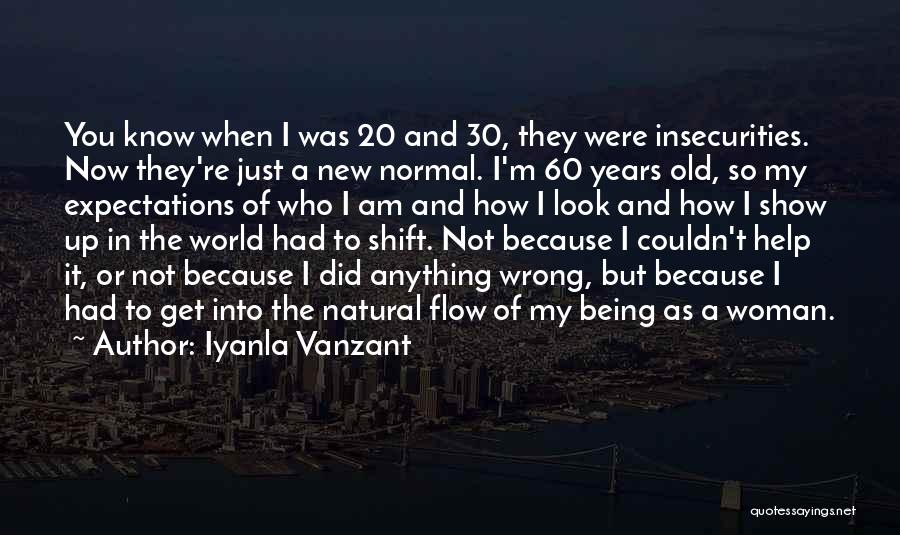 I Am 30 Years Old Quotes By Iyanla Vanzant