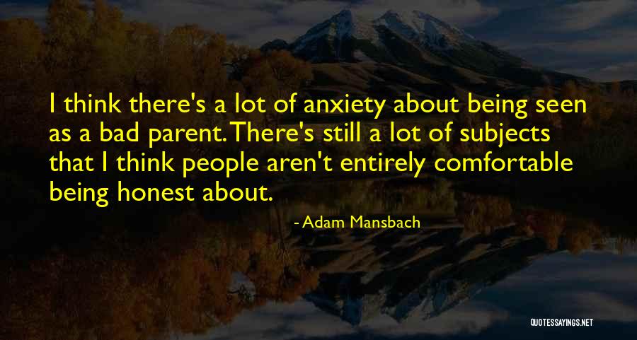 I Am A Bad Parent Quotes By Adam Mansbach I Am A Bad Parent Quotes By Adam Mansbach