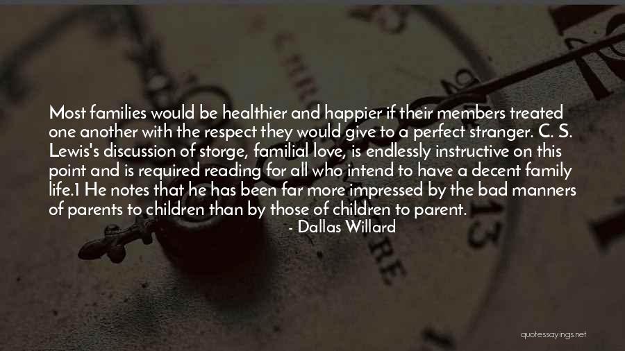 I Am A Bad Parent Quotes By Dallas Willard I Am A Bad Parent Quotes By Dallas Willard