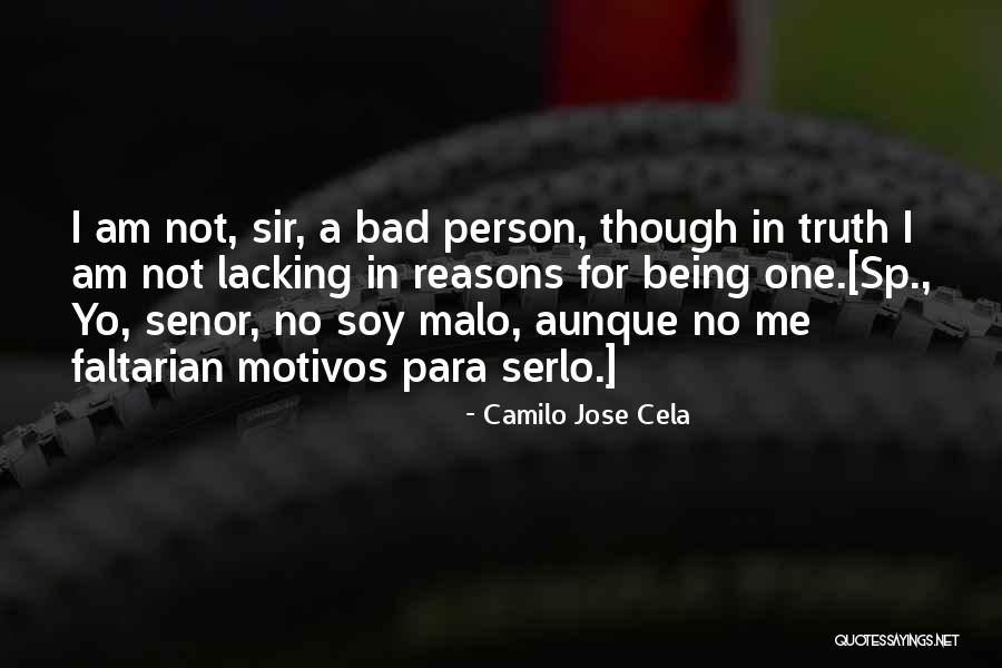 I Am A Bad Person Quotes By Camilo Jose Cela