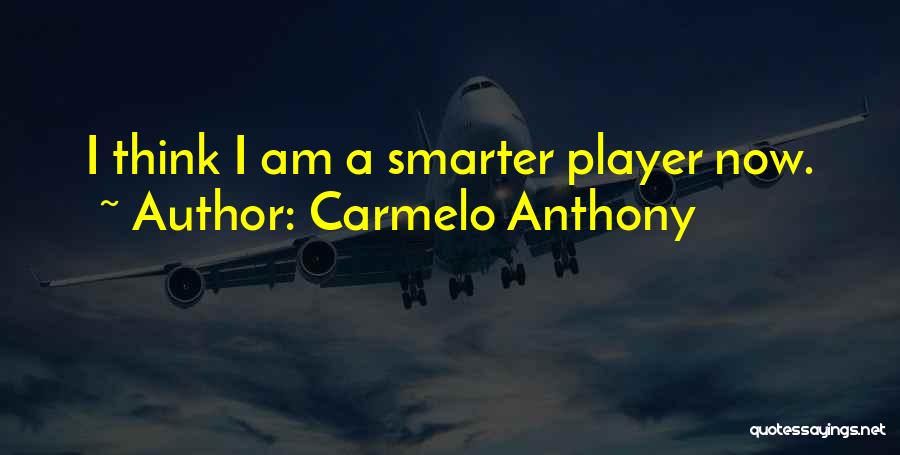 I Am A Basketball Player Quotes By Carmelo Anthony