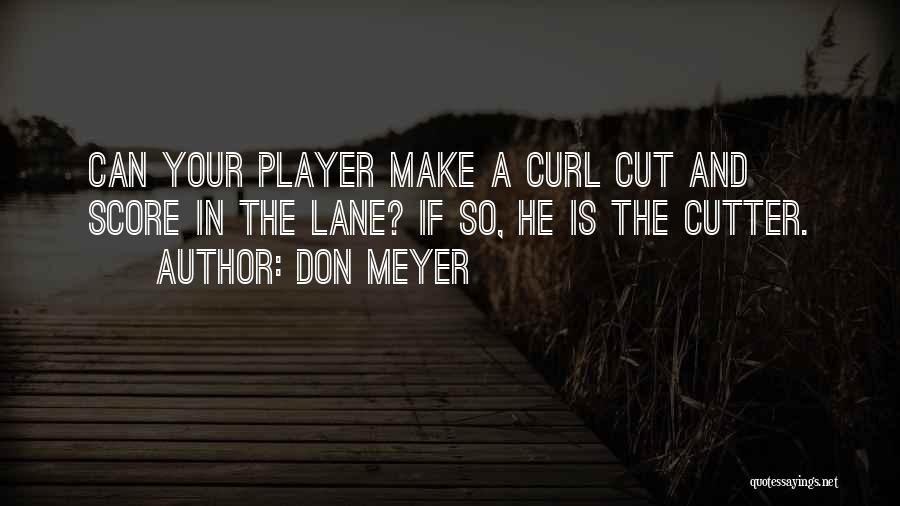 I Am A Basketball Player Quotes By Don Meyer