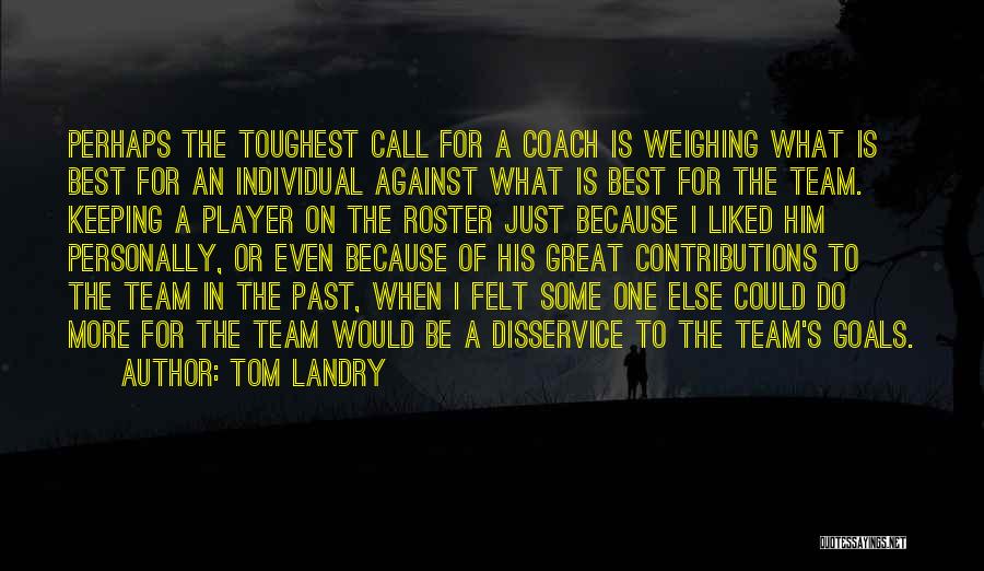 I Am A Basketball Player Quotes By Tom Landry