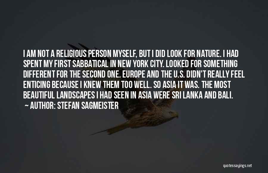 I Am A Beautiful Person Quotes By Stefan Sagmeister