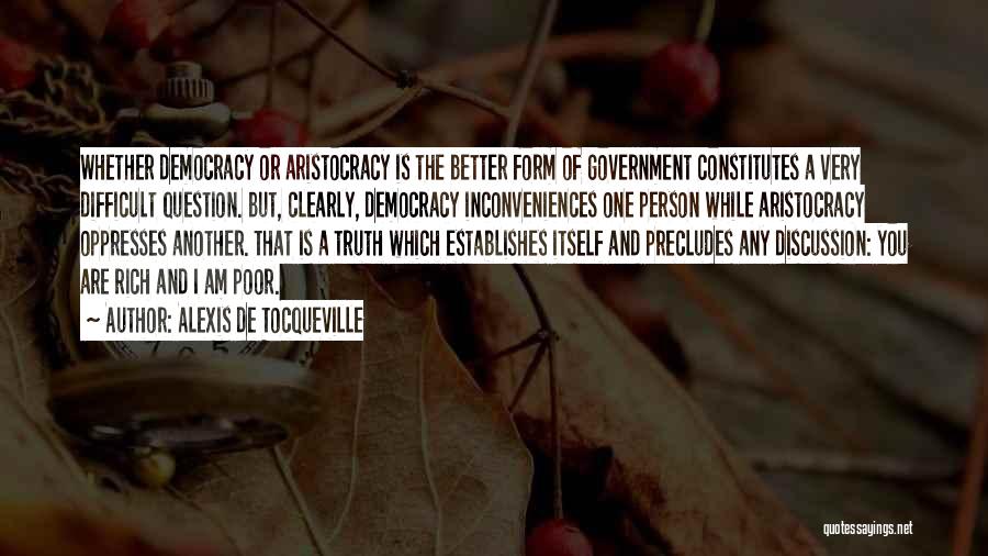 I Am A Better Person Quotes By Alexis De Tocqueville