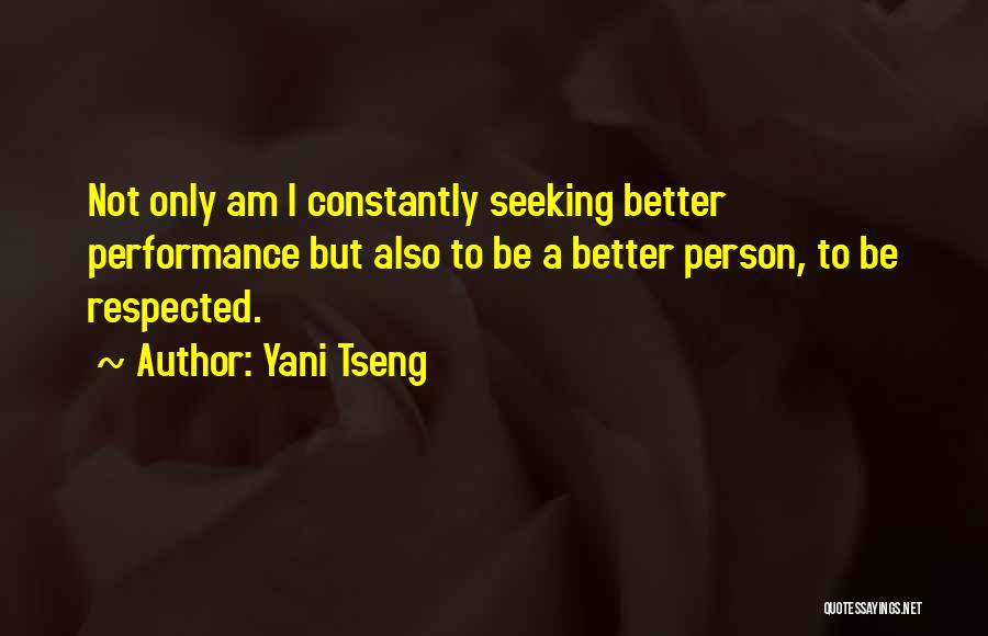 I Am A Better Person Quotes By Yani Tseng