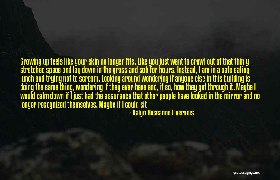 I Am A Better Woman Quotes By Kalyn Roseanne Livernois I Am A Better Woman Quotes By Kalyn Roseanne Livernois