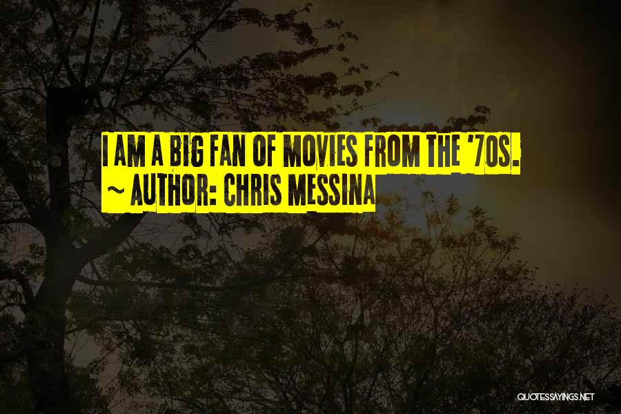 I Am A Big Fan Quotes By Chris Messina