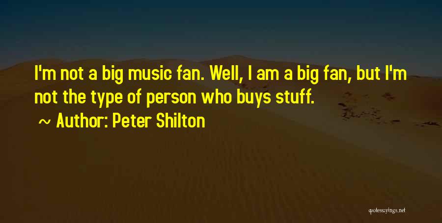 I Am A Big Fan Quotes By Peter Shilton