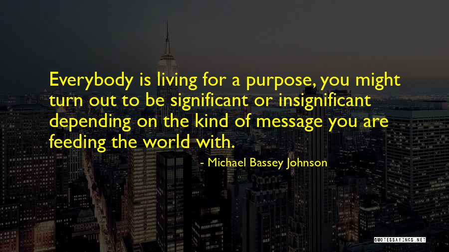 I Am A Blessing Quotes By Michael Bassey Johnson I Am A Blessing Quotes By Michael Bassey Johnson