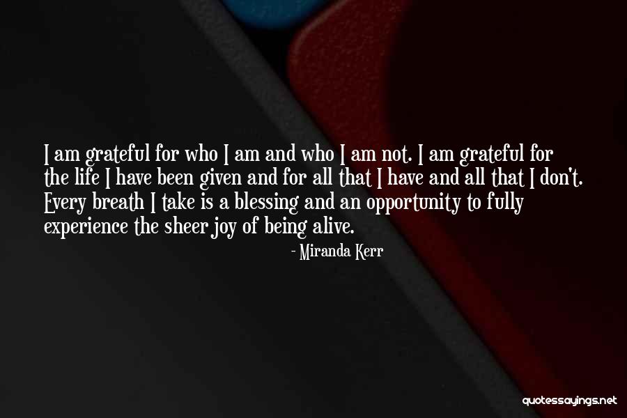 I Am A Blessing Quotes By Miranda Kerr I Am A Blessing Quotes By Miranda Kerr