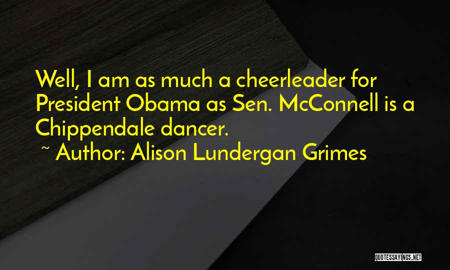 I Am A Cheerleader Quotes By Alison Lundergan Grimes