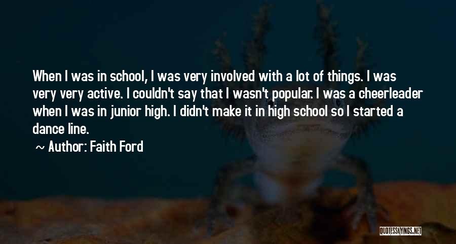 I Am A Cheerleader Quotes By Faith Ford