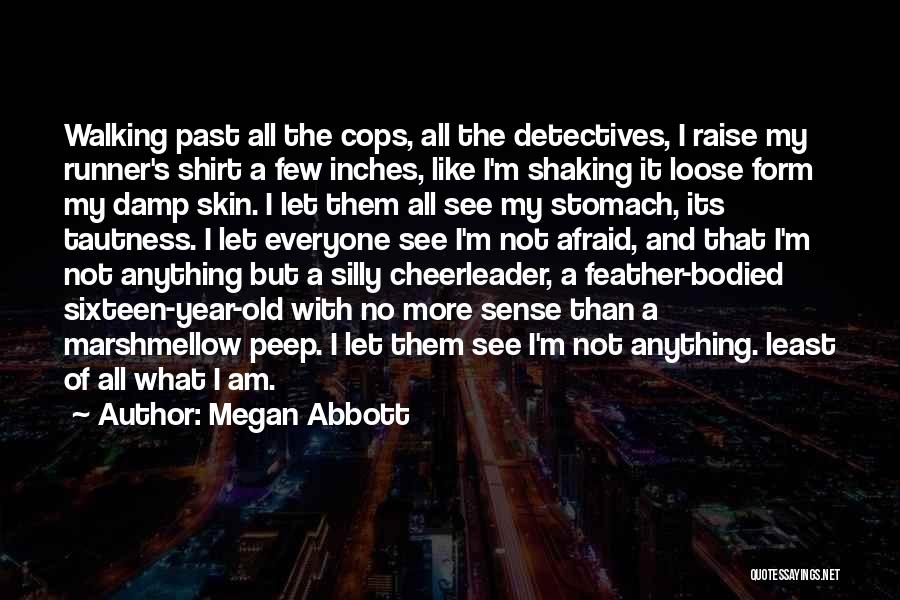 I Am A Cheerleader Quotes By Megan Abbott