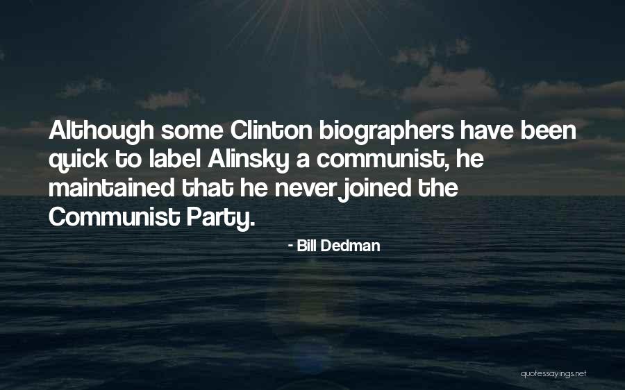 I Am A Communist Quotes By Bill Dedman I Am A Communist Quotes By Bill Dedman