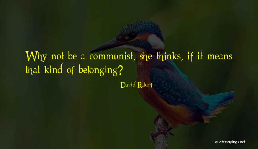 I Am A Communist Quotes By David Rakoff I Am A Communist Quotes By David Rakoff