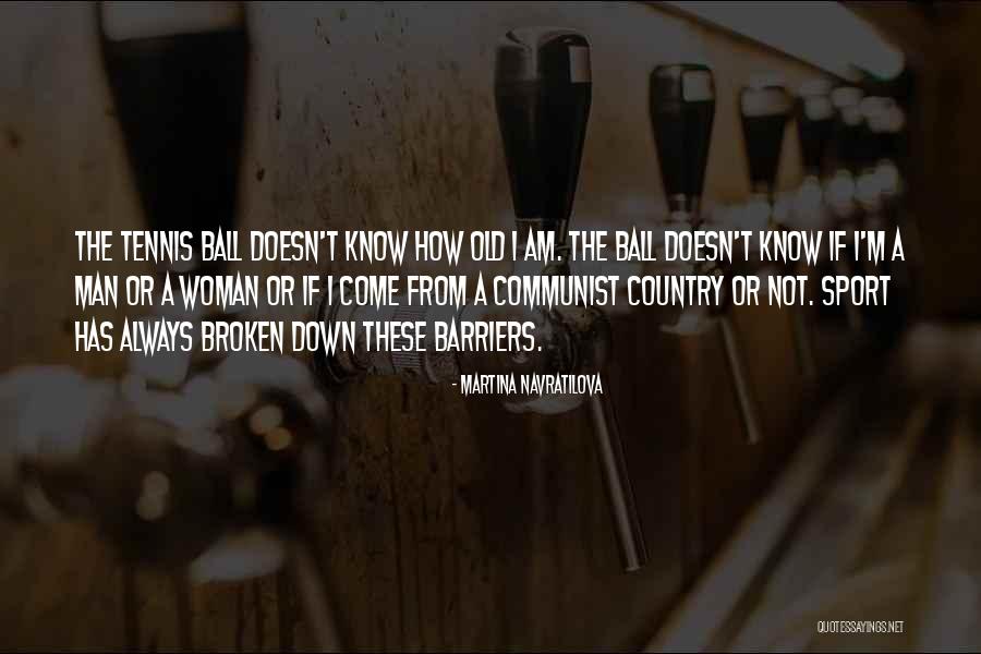 I Am A Communist Quotes By Martina Navratilova I Am A Communist Quotes By Martina Navratilova