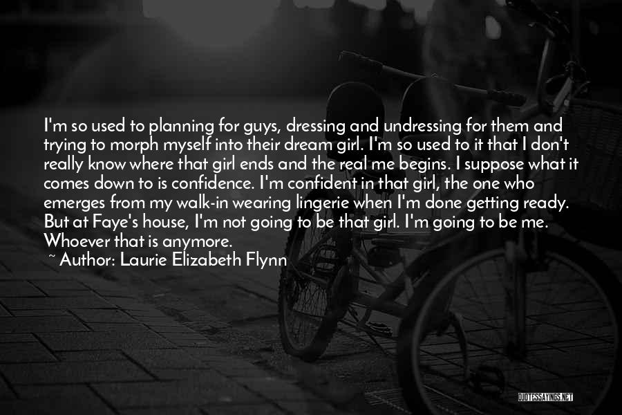I Am A Confident Girl Quotes By Laurie Elizabeth Flynn