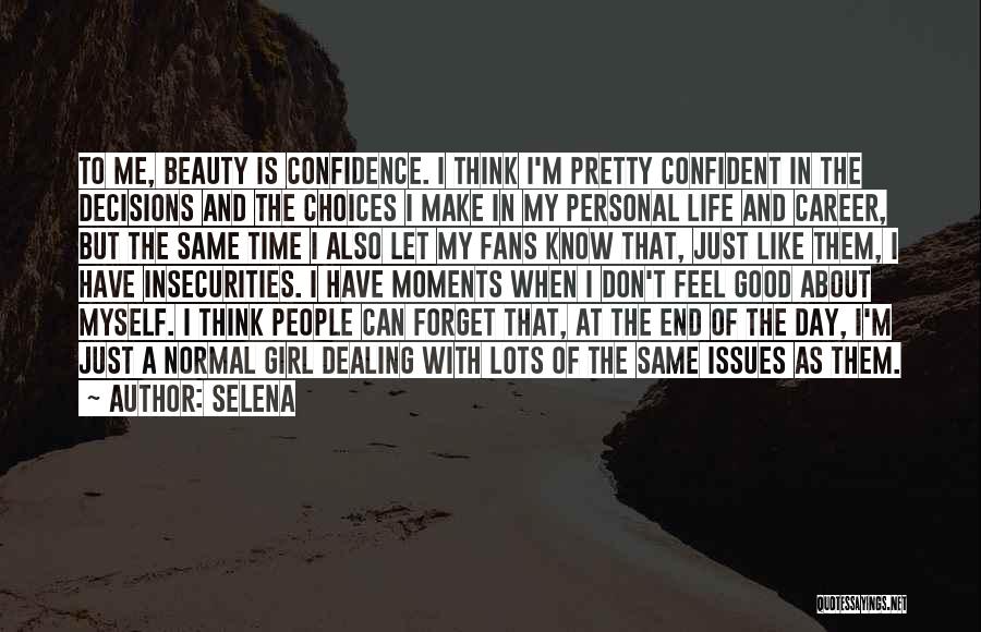 I Am A Confident Girl Quotes By Selena