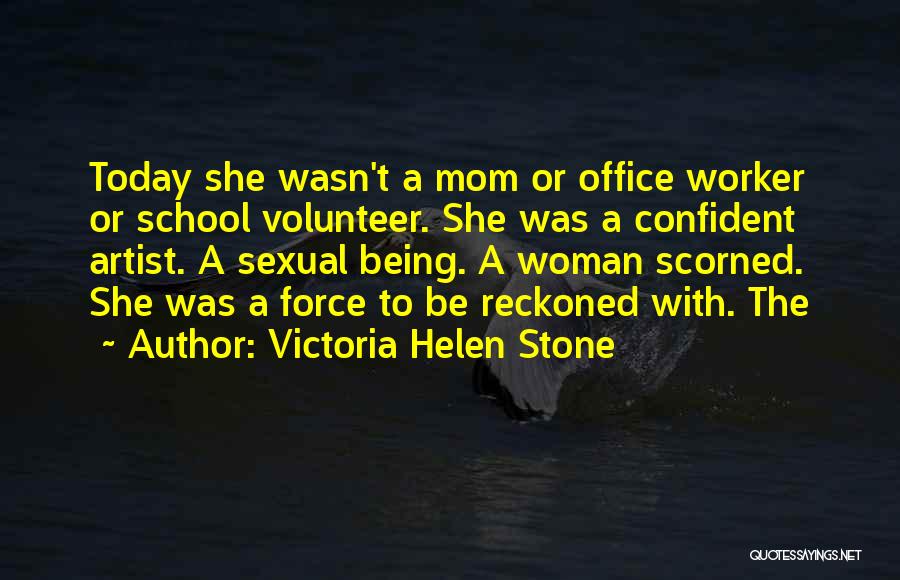 I Am A Confident Woman Quotes By Victoria Helen Stone