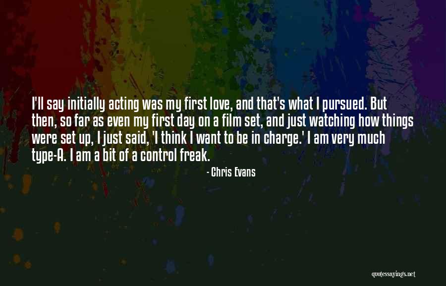 I Am A Control Freak Quotes By Chris Evans