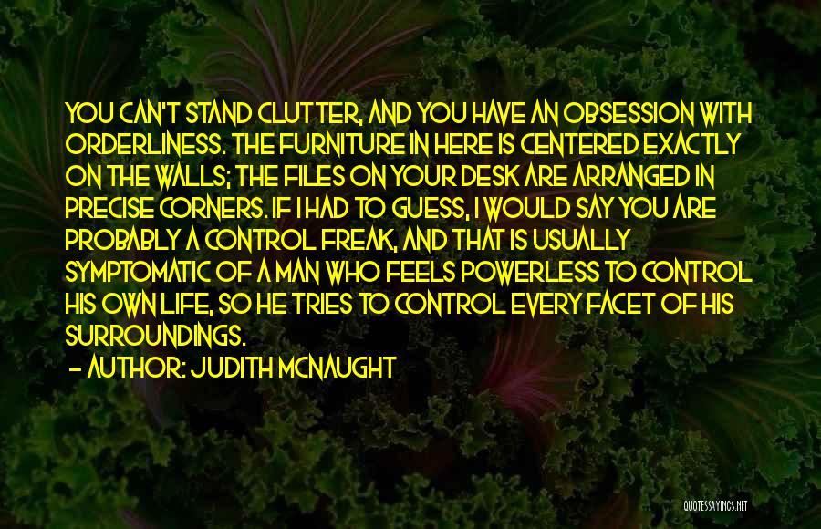 I Am A Control Freak Quotes By Judith McNaught