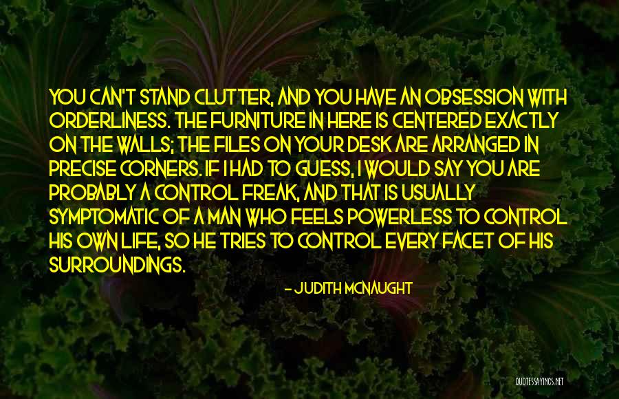 I Am A Control Freak Quotes By Judith McNaught