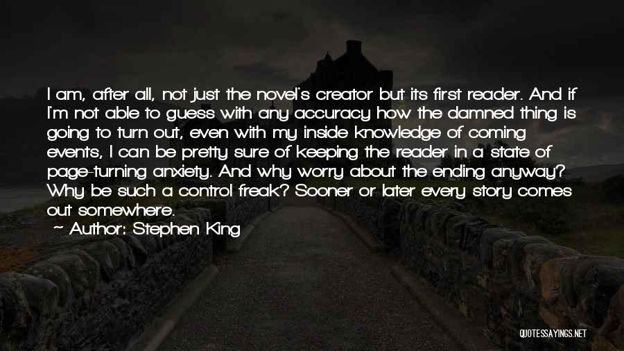 I Am A Control Freak Quotes By Stephen King