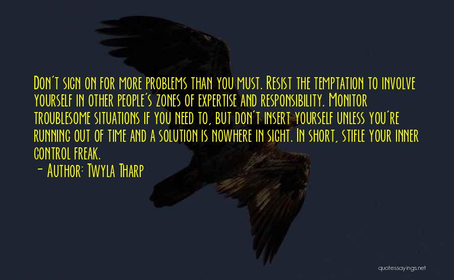 I Am A Control Freak Quotes By Twyla Tharp