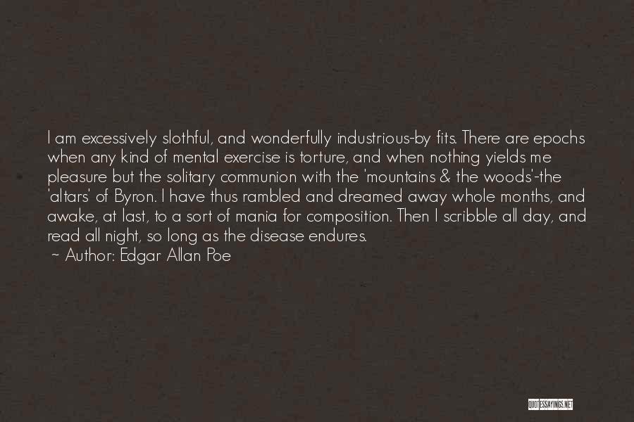 I Am A Disease Quotes By Edgar Allan Poe