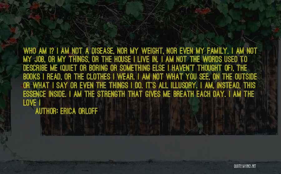 I Am A Disease Quotes By Erica Orloff