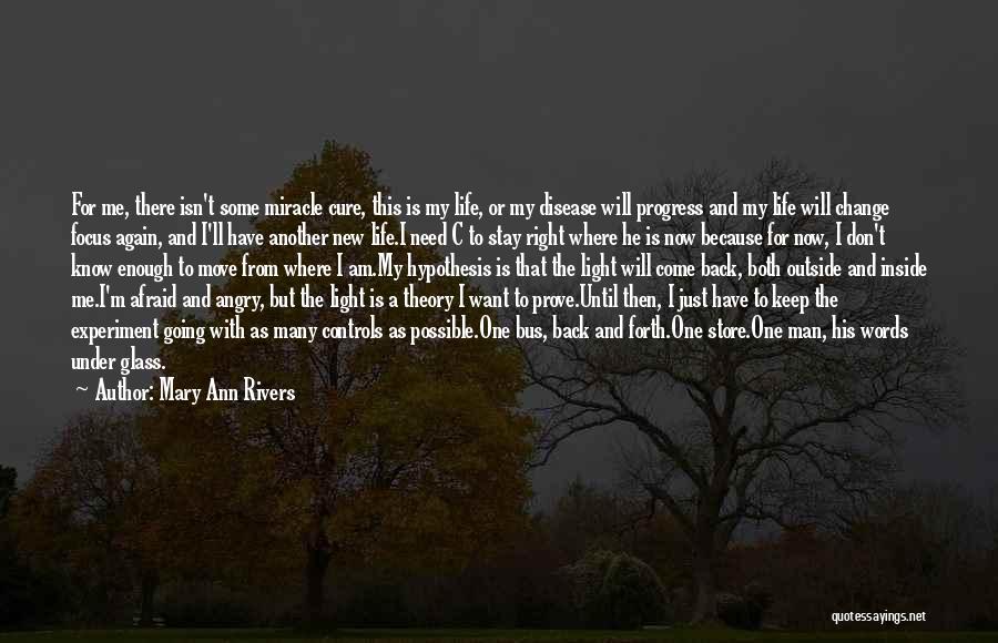 I Am A Disease Quotes By Mary Ann Rivers