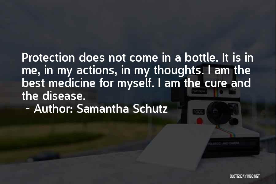I Am A Disease Quotes By Samantha Schutz