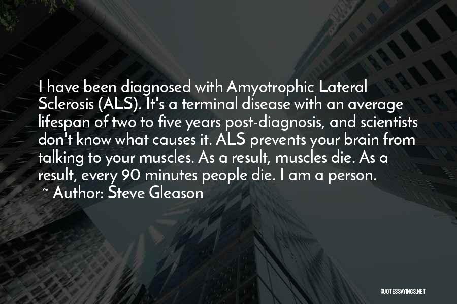 I Am A Disease Quotes By Steve Gleason