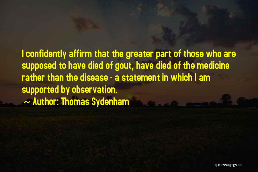 I Am A Disease Quotes By Thomas Sydenham