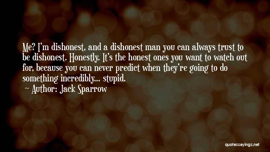 I Am A Dishonest Man Quotes By Jack Sparrow