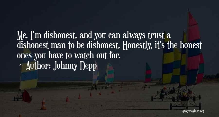 I Am A Dishonest Man Quotes By Johnny Depp