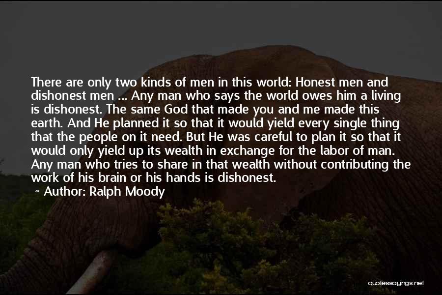 I Am A Dishonest Man Quotes By Ralph Moody