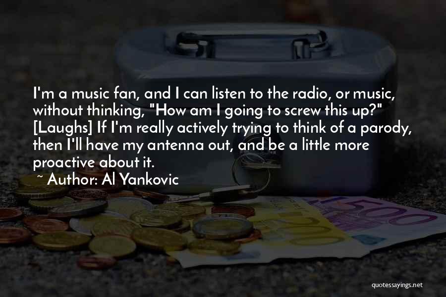 I Am A Fan Quotes By Al Yankovic